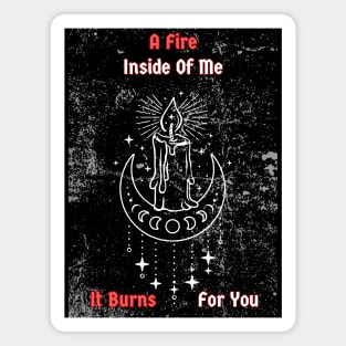 Burn For You Magnet